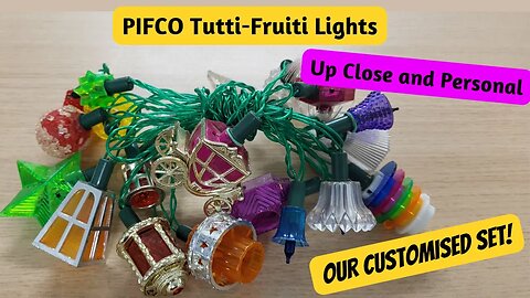 PIFCO Tutti Fruiti Lights - Up-close and Personal - Ep: 13