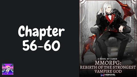 MMORPG: Rebirth Of The Strongest Vampire God Novel Chapter 56-60 | Audiobook