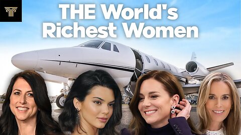 The Rich and Famous: A Peek Inside the Lives of the World's Richest Women
