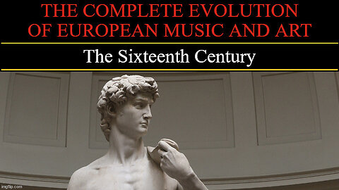 Timeline of European Art and Music - The Sixteenth Century