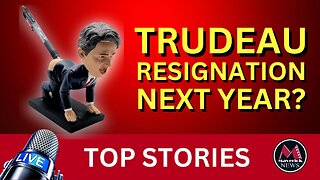 Maverick News Top Stories: Justin Trudeau Expected To Resign Next Year