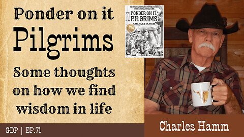 Ponder on it Pilgrims - Ft. Charles Hamm | The GDP Ep. 71