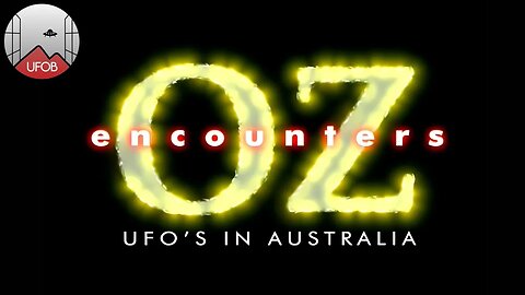 1997 🇦🇺 UFO Documentary: Oz Encounters Australia