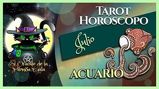 🌸ACUARIO🌸julio 2023🧙‍♂️ TAROT Predicción signos del HORÓSCOPO 😺