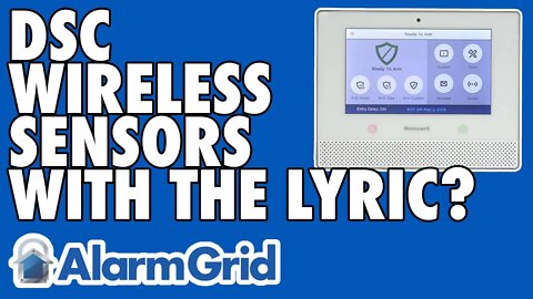 DSC Wireless Sensors and the Lyric Panel?