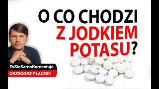 ❌ Co Polacy powinni zrobić w kwestii jodku potasu, który jest obecnie dystrybuowny w PL przez rząd?