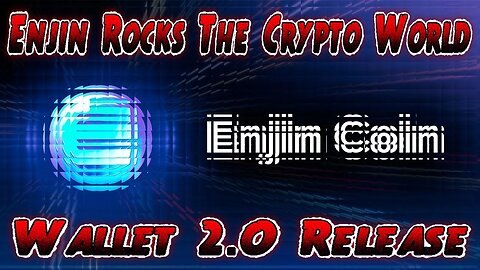 Enjin Rocks The Crypto World With Its Latest Wallet 2.0 Release Get the Latest Enjin Coin News Now