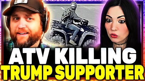 Discussing Man on ATV Killing Trump Supporter w/ Melonie Mac