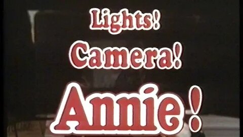 Lights! Camera! Annie! The Search For Annie (1982)