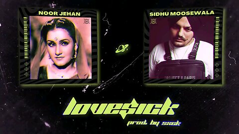 LOVESICK ft. Sidhu moose wala and noor jahan |remix|