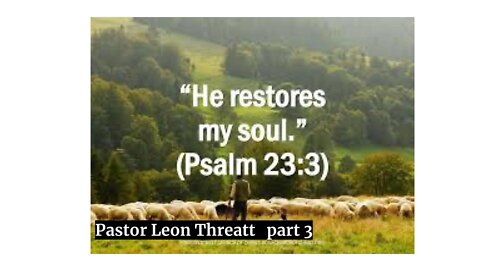 "He Restores My Soul" Part 3