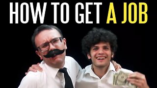 How to Get a Job (100% Guaranteed)