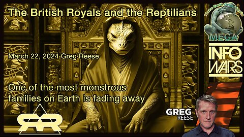 The British Royals and the Reptilians · Mar 22, 2024 Greg Reese · One of the most monstrous families on Earth is fading away