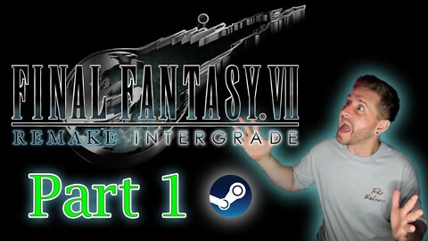 FFVII Remake Intergrade STEAM VERSION! | Part 1 Live Playthrough