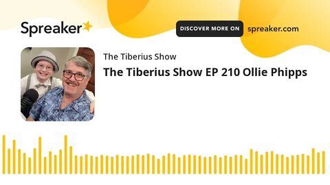 The Tiberius Show EP 210 Ollie Phipps