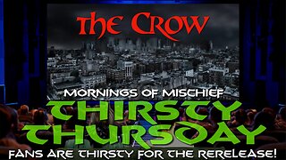 Mornings of Mischief Thirsty Thursday - Fans are Thirsty for the Rerelease!