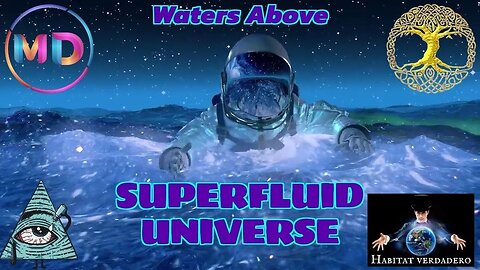 Waters Above! Superfluid Universe!