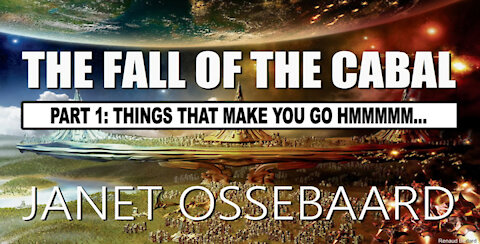 The Fall of Cabal (Part 1) By Janet Ossebaard