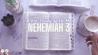 Bible Study Lessons | Bible Study Nehemiah Chapter 3 | Study the Bible With Me