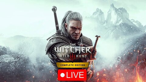 Livestream - Witcher 3 the wild hunt - Becoming the best witcher of all time