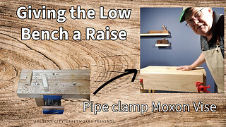 The Low Bench Gets a Raise and a Moxon Vise