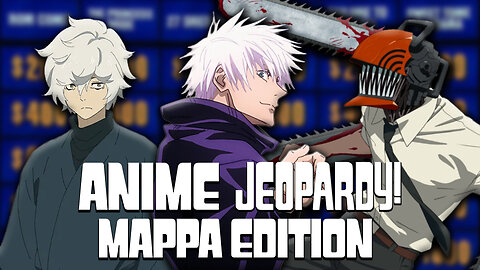 Anime Jeopardy MAPPA EDITION REDUX