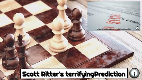 Scott Ritter's Terrifying Prediction