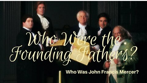 WHO WAS JOHN FRANCIS MERCER?