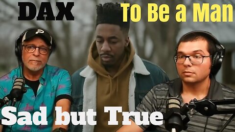 DAX - To Be a Man THIS HITS HARD Veteran & Freethinker Reaction