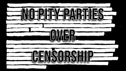 INTERVIEW: No Pity Parties about Censorship!