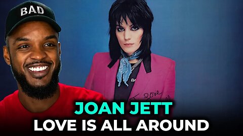 🎵 Joan Jett - Love is all Around REACTION