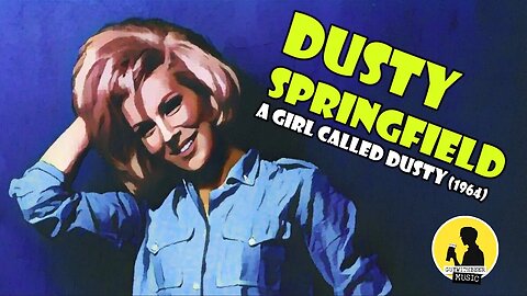 DUSTY SPRINGFIELD | A GIRL CALLED DUSTY (1964)