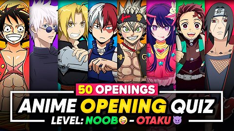 ANIME OPENING QUIZ Level Noob - Otaku Guess The Anime Opening Quiz