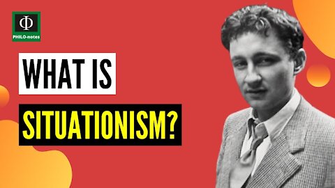 What is Situationism?