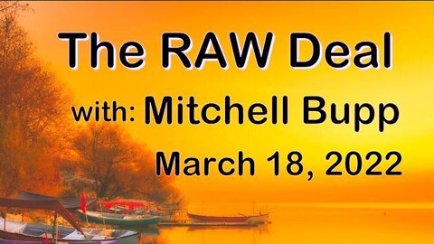 The Raw Deal (18 March 2022) with Mitchell Bupp