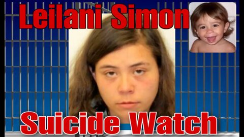 Mother of Leilani Simon Says Her Daughter Has Been Placed On Suicide Watch At Jail! Lets Chat