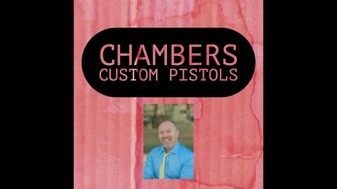 Chambers Custom Pistols