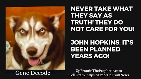 Gene Decode ~Never Take What They say As The Truth! John Hopkins, It's been Planned Years Ago