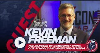 Kevin Freeman | Host of the Economic War Room | The Dangers of Communist China and Mainstream Media