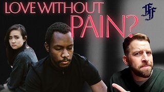 The Myth of Love Without Pain