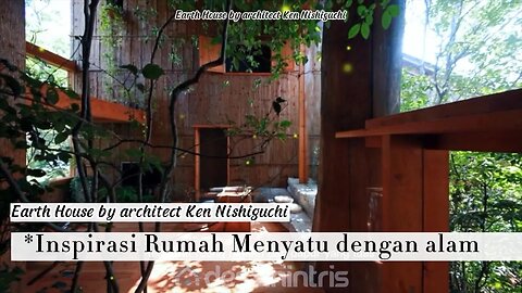 RUMAH MENYATU DENGAN ALAM Earth House by architect Ken Nishiguchi
