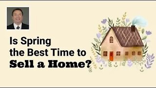 Is Spring the Best Time to Sell a Home?