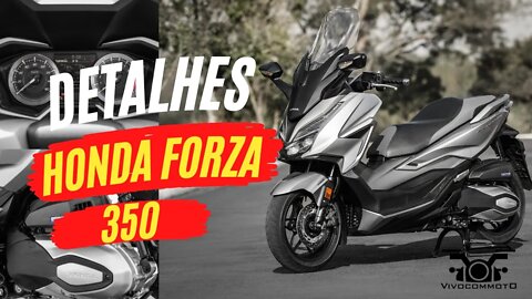 Detalhes da Honda Forza 350 - com Alfredo Guedes Honda