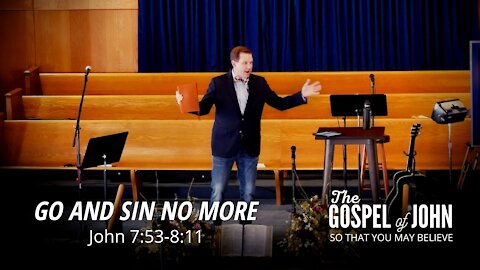 Go and Sin No More | John 7:53-8:11