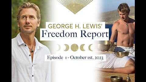 George H. Lewis' Freedom Report - October 1st, 2023