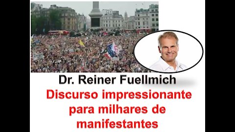 Dr. Reiner Fuellmich - Discurso impressionante para milhares de manifestantes