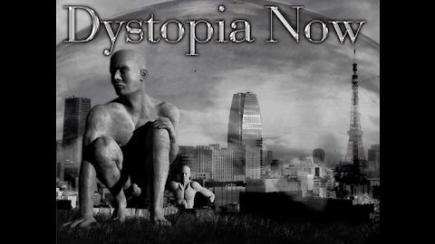 Dystopia Now