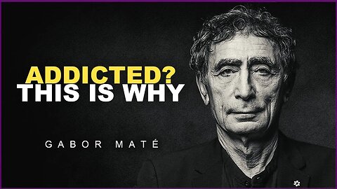 Dr. Gabor Maté : The Real Causes Of Addiction