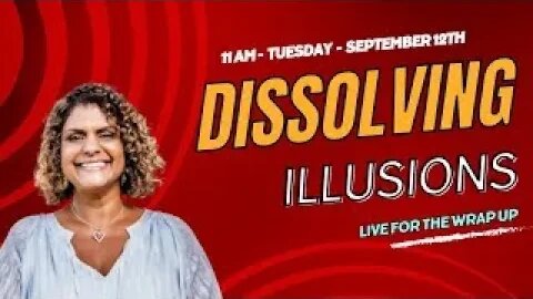 Dissolving Illusions - Episode 5