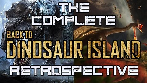 The Complete Back to Dinosaur Island Retrospective